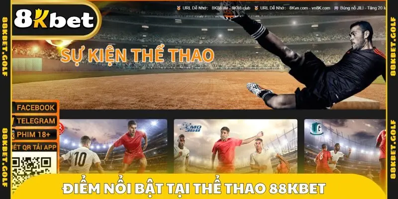 Điểm nổi bật tại thể thao 88KBET 