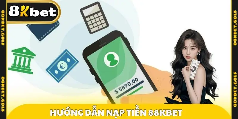 Hướng dẫn nạp tiền 88KBET 